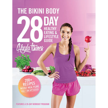 The Bikini Body: 28-Day Healthy Eating & Lifestyle Guide